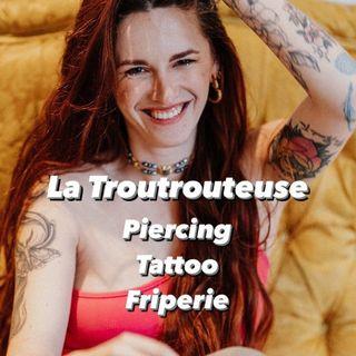 La.Troutrouteuse.Tattoo-Shop