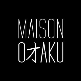 Maison OTAKU